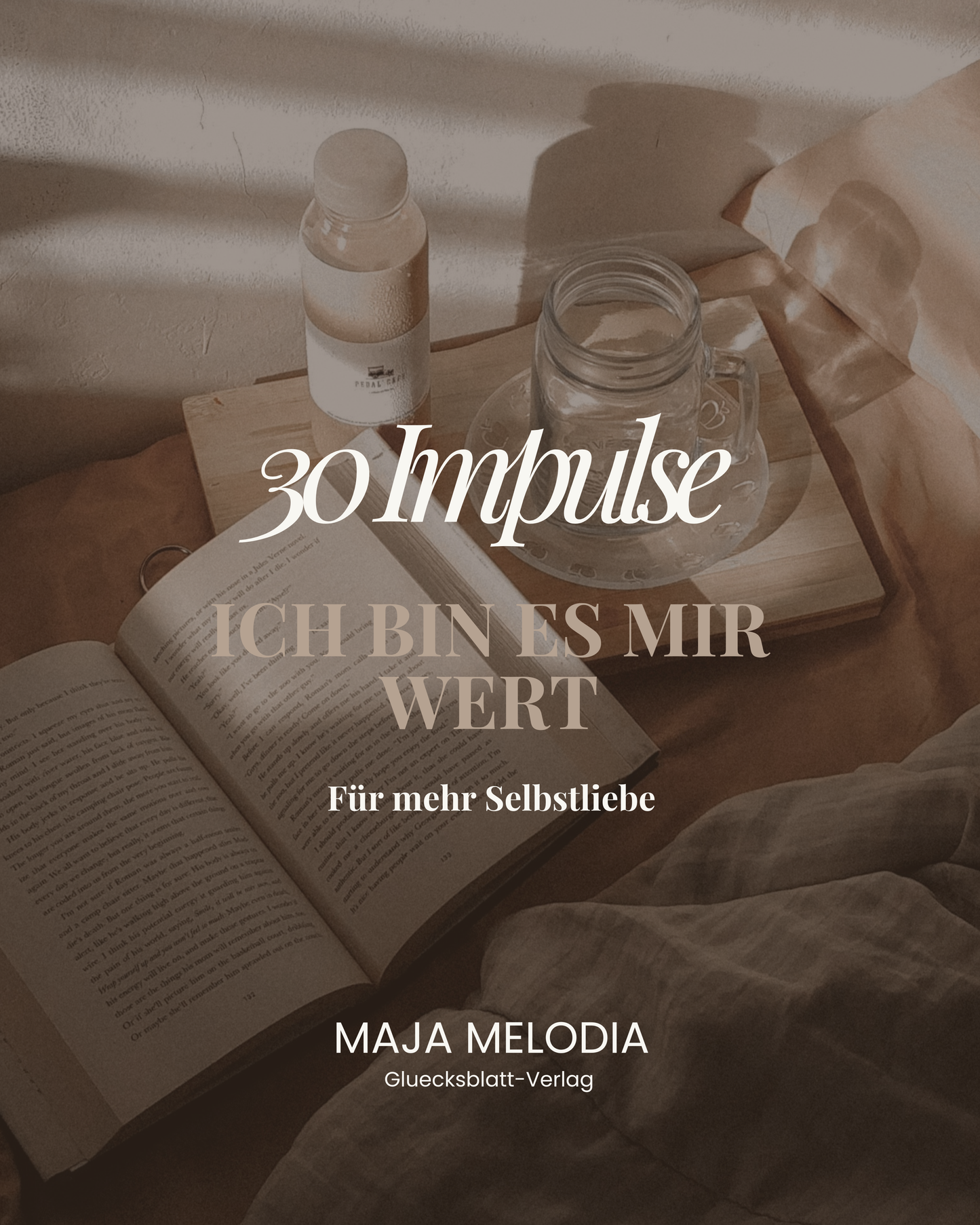 30 Impulse - ich bin es mir wert (E-Book inkl. Affirmationen auf 65 Seiten)