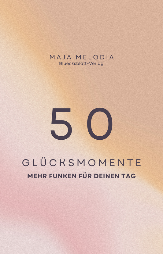 50 Glücksmomente - Mehr Funken für deinen Tag
